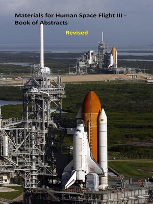 cover image of Materials for Human Space Flight III--Book of Abstracts Revised